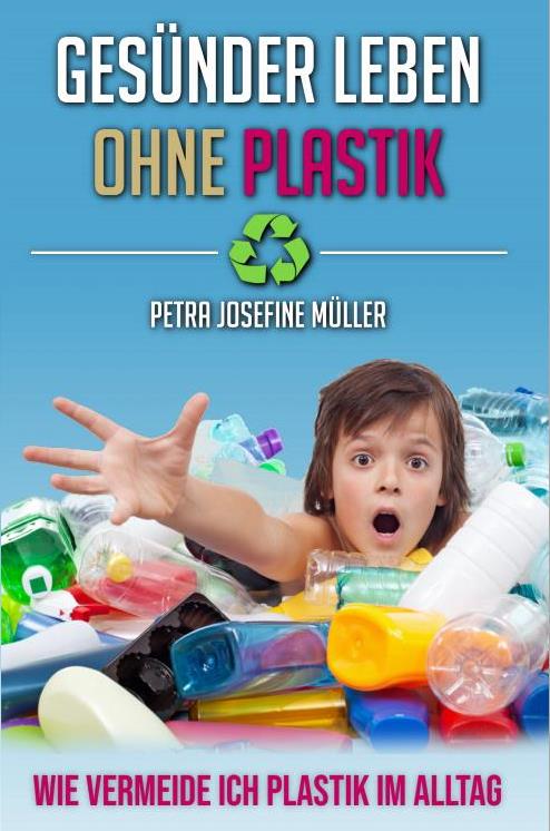 Gesünder leben ohne Plastik
